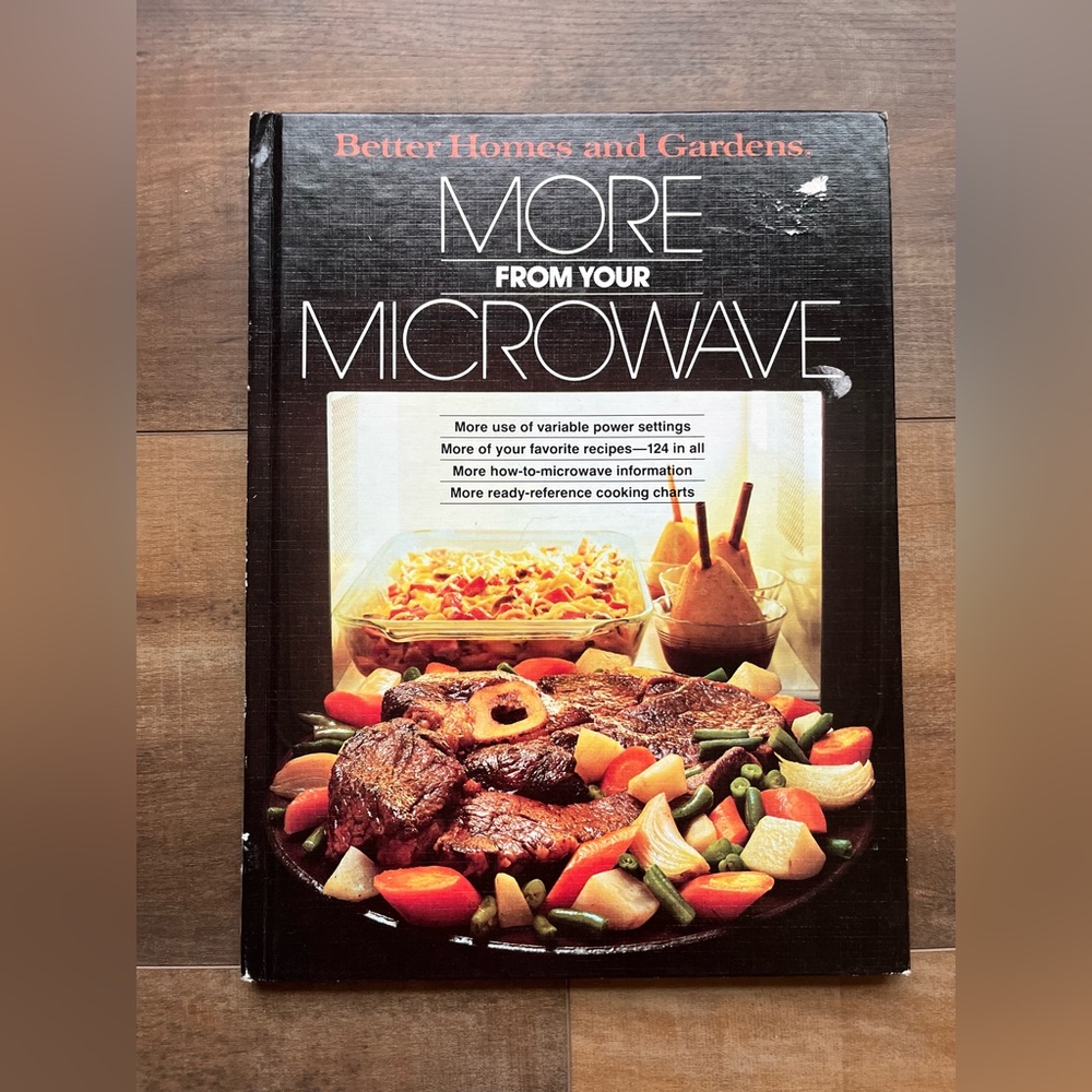 Better Homes & Gardens More From Your Microwave cookbook